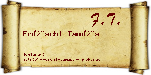 Fröschl Tamás névjegykártya